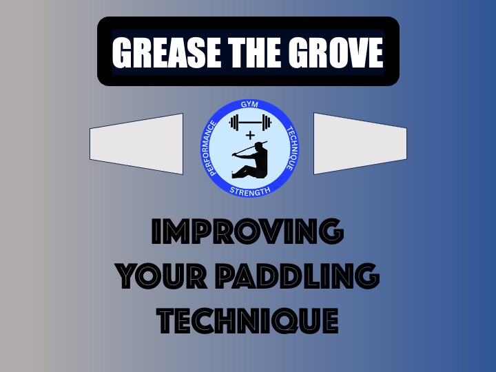 Grease the Groove: How to Train Your Technique to Become a Stronger Paddler