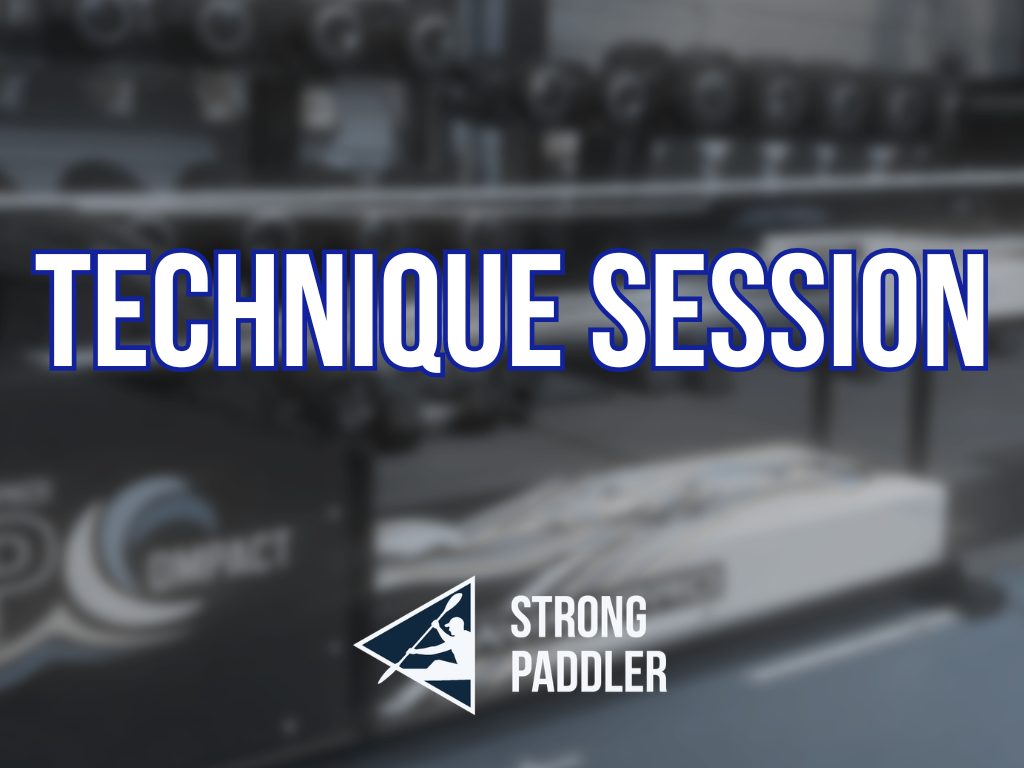 Strong paddler technique Session